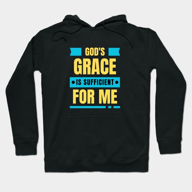 God's Grace Is Sufficient For Me | Christian Saying Hoodie by All Things Gospel
